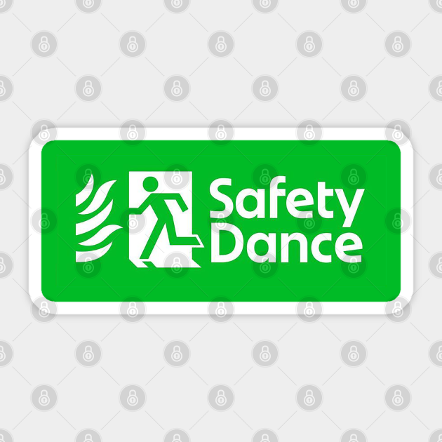 SAFETY DANCE Safety Dance Sticker TeePublic
